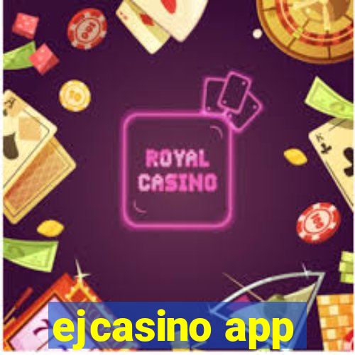 ejcasino app